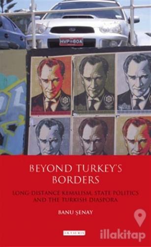 Beyond Turkey's Borders (Ciltli)