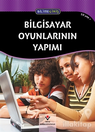 Bilime Giriş - Bilgisayar Oyunlarının Yapımı