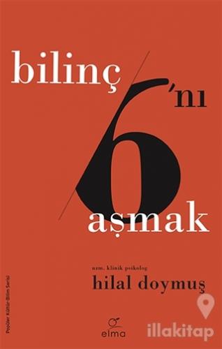 Bilinç 6'nı Aşmak