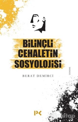 Bilinçli Cehaletin Sosyolojisi