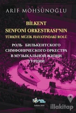 Bilkent Senfoni Orkestrası'nın Türkiye Müzik Hayatındaki Rolü
