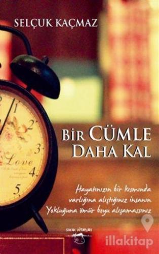 Bir Cümle Daha Kal