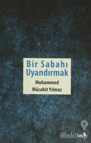 Bir Sabahı Uyandırmak