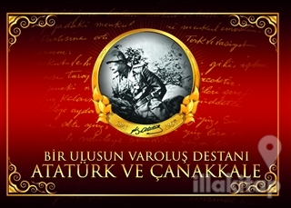 Bir Ulusun Varoluş Destanı Atatürk ve Çanakkale