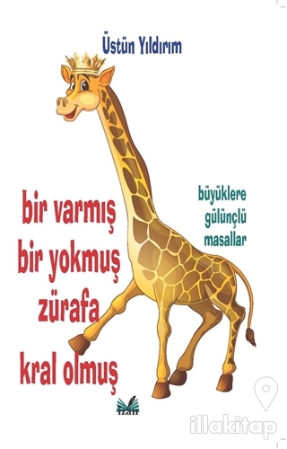 Bir Varmış Bir Yokmuş Zürafa Kral Olmuş