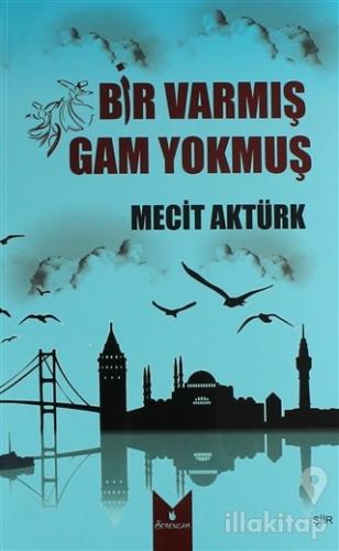 Bir Varmış Gam Yokmuş