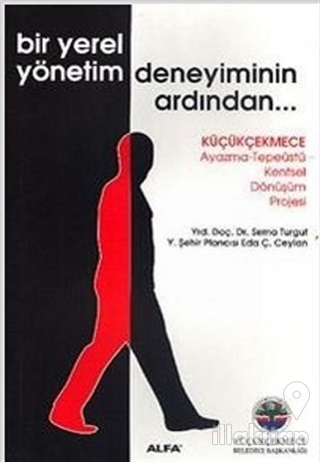 Bir Yerel Yönetim Deneyiminin Ardından...