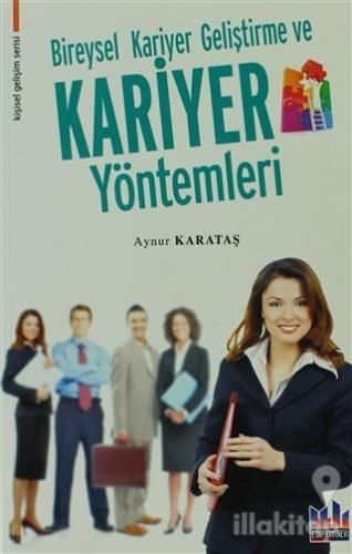 Bireysel Kariyer Geliştirme ve Kariyer Yöntemleri