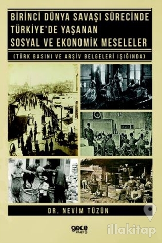 Birinci Dünya Savaşı Sürecinde Türkiye'de Yaşanan Sosyal ve Ekonomik Meseleler