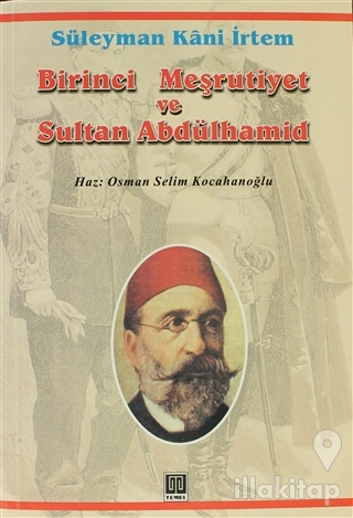 Birinci Meşrutiyet ve Sultan Abdülhamid