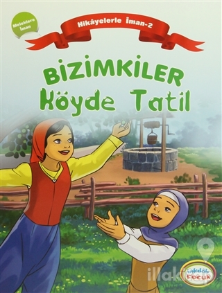 Bizimkiler Köyde Tatil