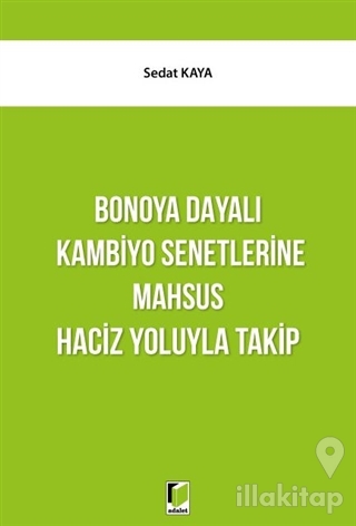 Bonoya Dayalı Kambiyo Senetlerine Mahsus Haciz Yoluyla Takip