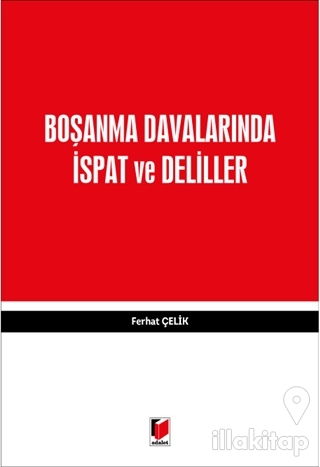 Boşanma Davalarında İspat ve Deliller