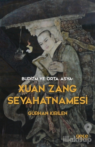 Budizm ve Orta Asya : Xuan Zang Seyahatnamesi