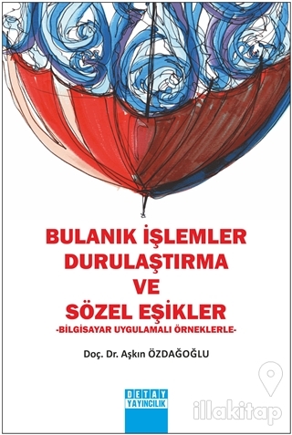 Bulanık İşlemler Durulaştırma ve Sözel Eşikler