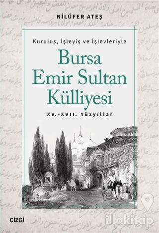 Bursa Emir Sultan Külliyesi 15. - 17. Yüzyıllar