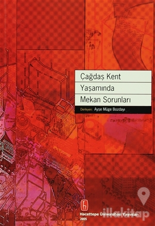 Çağdaş Kent Yaşamında Mekan Sorunları