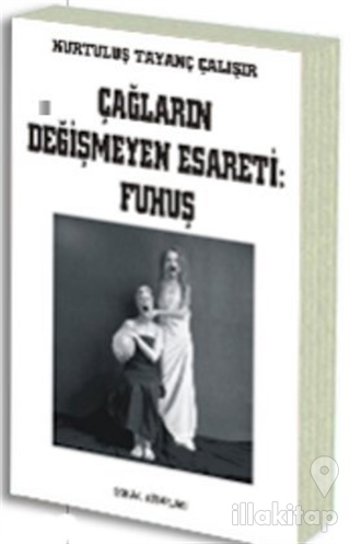 Çağların Değişmeyen Esareti: Fuhuş