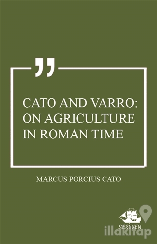 Cato and Varro: On Agriculture in Roman Time