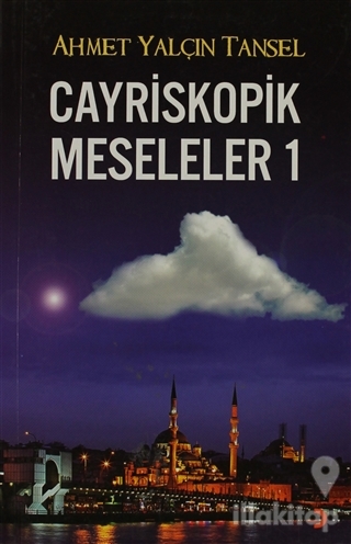 Cayriskopik Meseleler 1