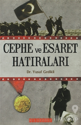 Cephe ve Esaret Hatıraları