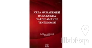 Ceza Muhakemesi Hukukunda Yargılamanın Yenilenmesi