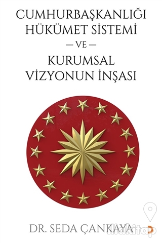 Cumhurbaşkanlığı Hükümet Sistemi ve Kurumsal Vizyonun İnşası