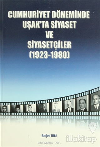 Cumhuriyet Döneminde Uşak'ta Siyaset ve Siyasetçiler