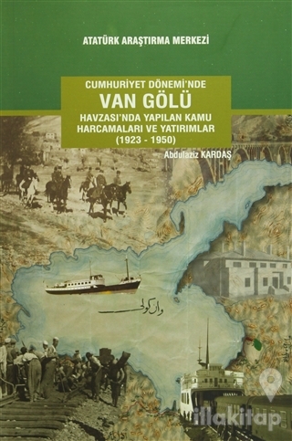 Cumhuriyet Dönemi'nde Van Gölü Havzası'nda Yapılan Kamu Harcamaları ve Yatırımlar (1923-1950)
