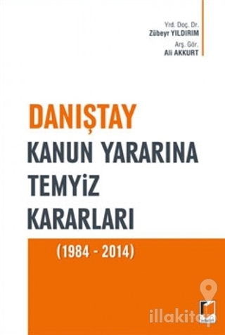 Danıştay Kanun Yararına Temyiz Kararları (1984 - 2014)