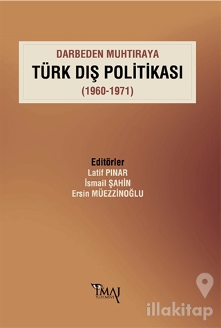 Darbeden Muhtıraya Türk Dış Politikası (1960-1971)