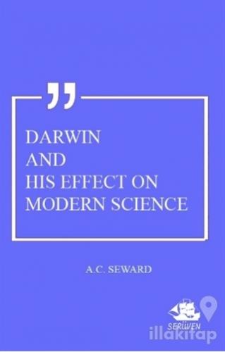 Darwin And His Effect On Modern Science