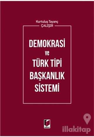 Demokrasi ve Türk Tipi Başkanlık Sistemi