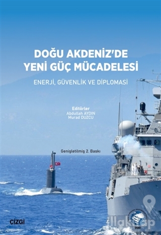 Doğu Akdeniz'de Yeni Güç Mücadelesi