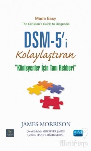 DSM-5'i Kolaylaştıran Klinisyenler için Tanı Rehberi (Ciltli)