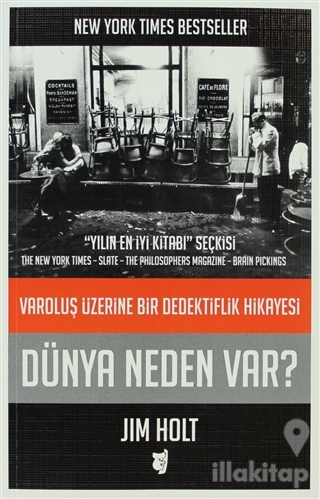 Dünya Neden Var? - Varoluş Üzerine Bir Dedektiflik Hikayesi