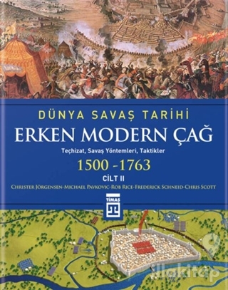 Dünya Savaş Tarihi Cilt 2 - Erken Modern Çağ (1500-1763) (Ciltli)