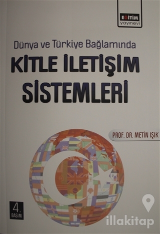 Dünya ve Türkiye Bağlamında Kitle İletişim Sistemleri