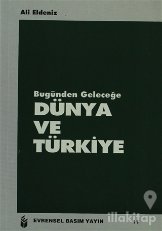 Dünya ve Türkiye Bugünden Geleceğe