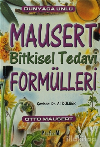 Dünyaca Ünlü Mausert Bitkisel Tedavi Formülleri