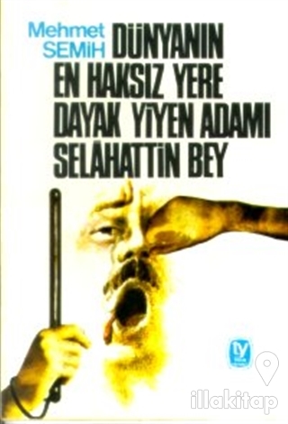 Dünyanın En Haksız Yere Dayak Yiyen Adamı Selahattin Bey Mizah Hikayeleri