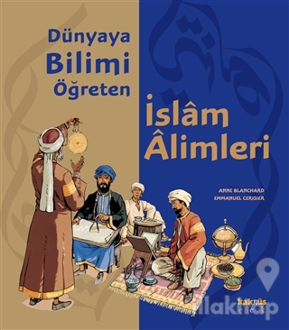 Dünyaya Bilimi Öğreten İslam Alimleri