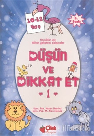 Düşün ve Dikkat Et 1. Seri  10-12 Yaş