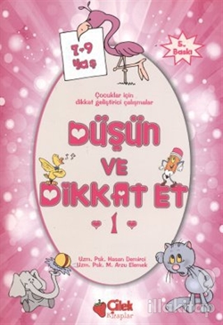Düşün ve Dikkat Et 1. Seri  7-9 Yaş