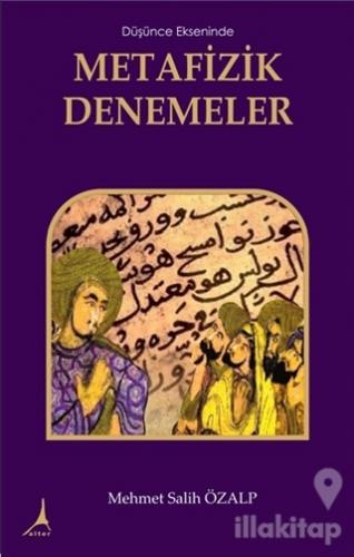 Düşünce Ekseninde Metafizik Denemeler