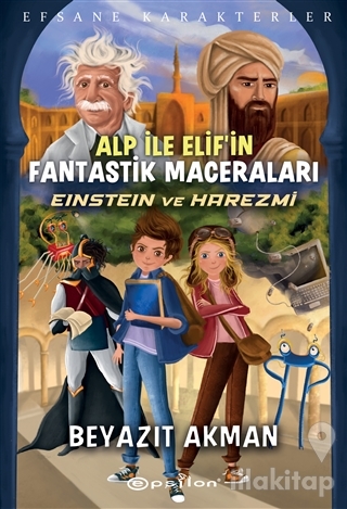 Einstein ve Harezmi - Efsane Karakterler Alp İle Elif'in Fantastik Mac