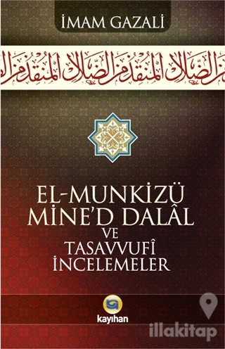 El-Munkizu Mine'd Dalal ve Tasavvufi İncelemeler