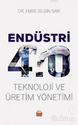Endüstri 4.0 - Teknoloji ve Üretim Yönetimi