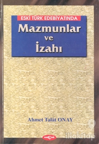Eski Türk Edebiyatında Mazmunlar ve İzahı