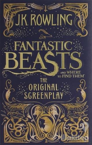 Fantastic Beasts and Where to Find Them (Ciltli)